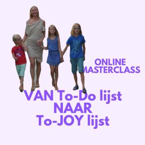 Van To-Do lijst naar To-JOY lijst - online MASTERCLASS Dutch/Nederlands 15 APRIL 2026